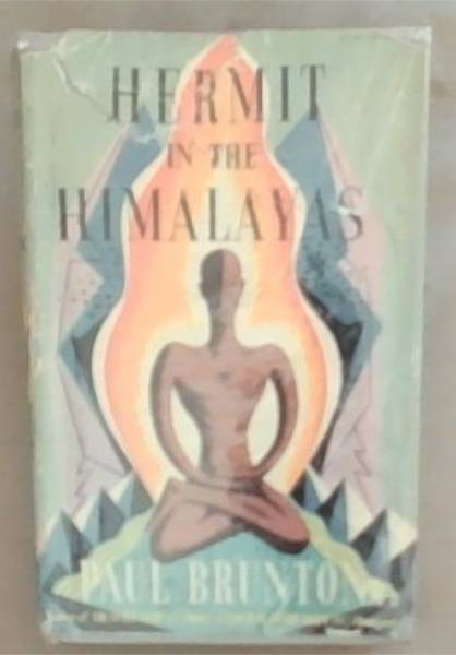 A Hermit In The Himalayas: The Journal Of A Lonely Exile
