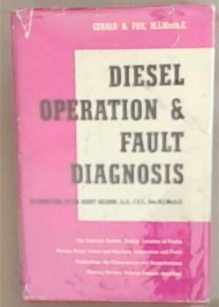 Diesel Operation And Fault Diagnosis: A Practical Guide To Diesel Engines And Their Maintenance