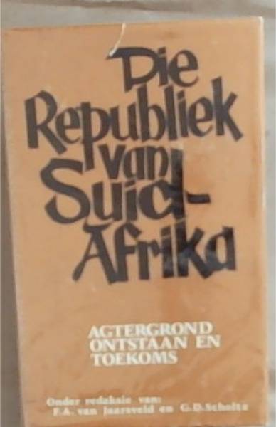 Die Republiek Van Suid-Afrika: Agtergrond, Onstaan en Toekoms
