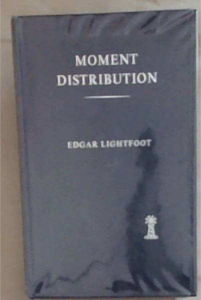 Moment Distribution: A Rapid Method Of Analysis For Rigid-Jointed Structures