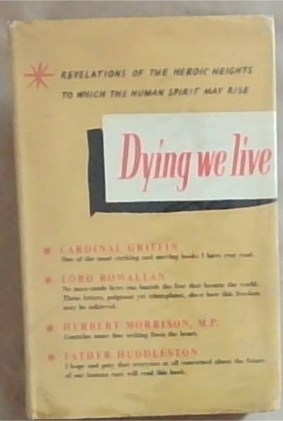 Image for Dying We Live: The Final Message And Records Of Some Germans Who Defied Hitler Dying We Live: The Final Message And Records Of Some Germans Who Defied Hitler