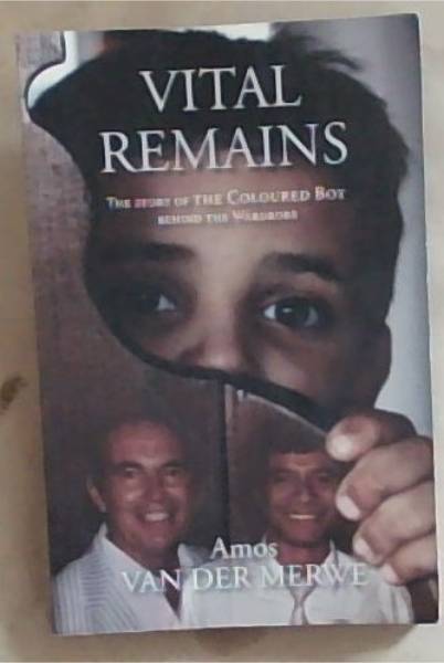 Vital Remains: The story of the coloured boy behind the wardrobe
