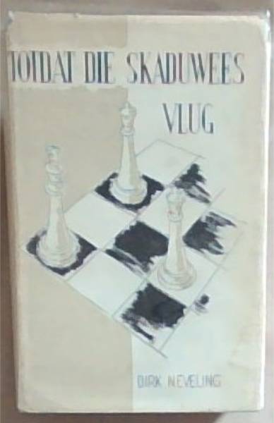 Totdat Die Skaduwees Vlug