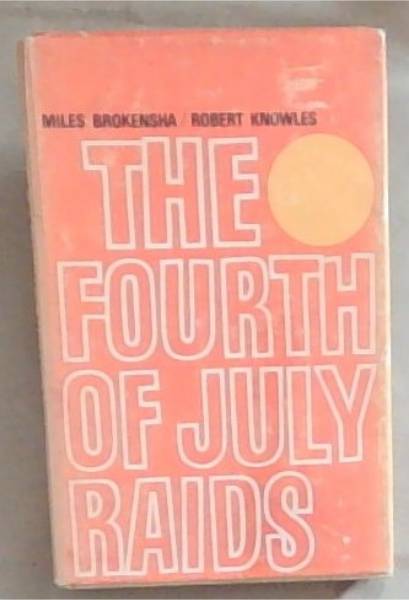 The Fourth Of July Raids