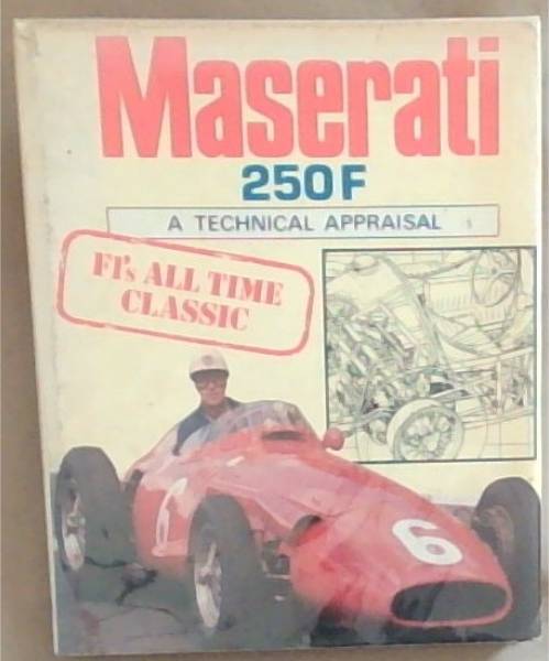 Maserati 250F: A Technical Appraisal