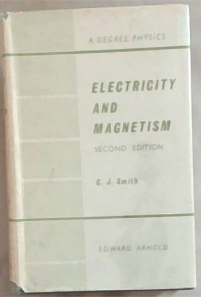 A Degree Physics: Part V Electricity and Magnetism