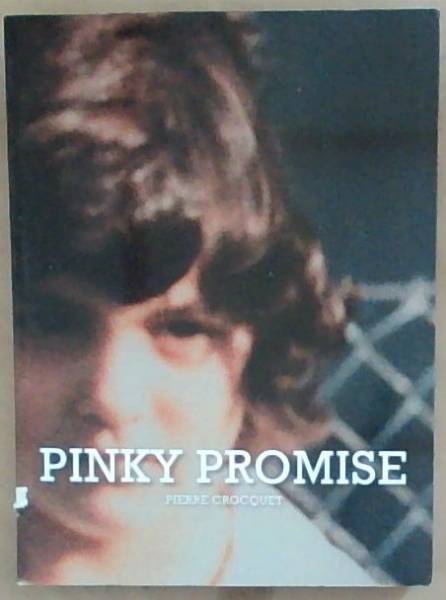 Pinky Promise (Signed and Inscribed by the Author Pierre Crocquet)