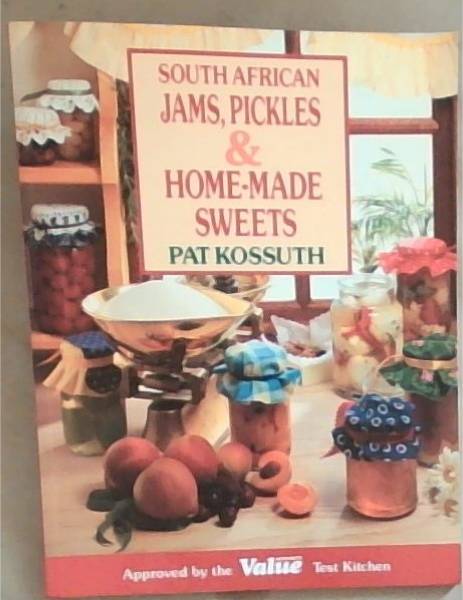 South African Jams, Pickles and Home-Made Sweets
