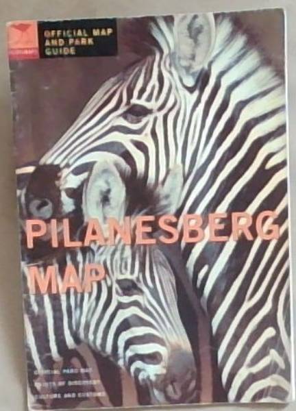Pilanesberg: Official Map and Park Guide