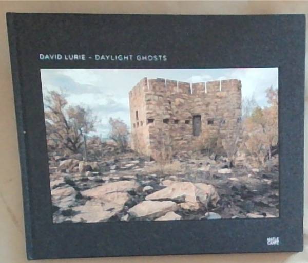 David Lurie: Daylight Ghosts: History, Myth, Memory