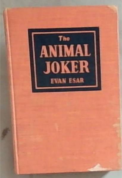 The Animal Joker A Treasury of Jokes and Gags
