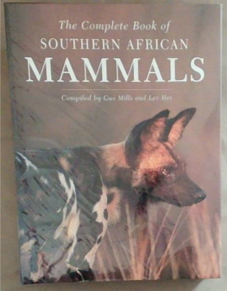 Image for The Complete Book Of Southern African Mammals The Complete Book Of Southern African Mammals