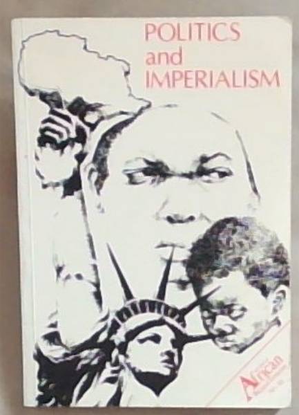 Politics and Imperialism: Review of African Political Economy No. 38