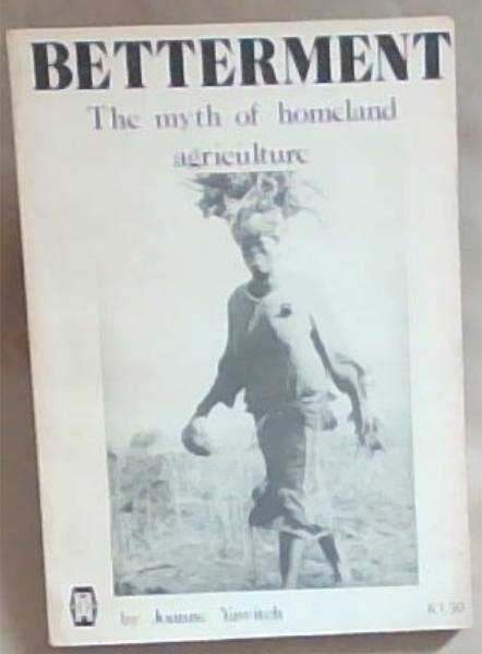 Betterment: The Myth of Homeland Agriculture