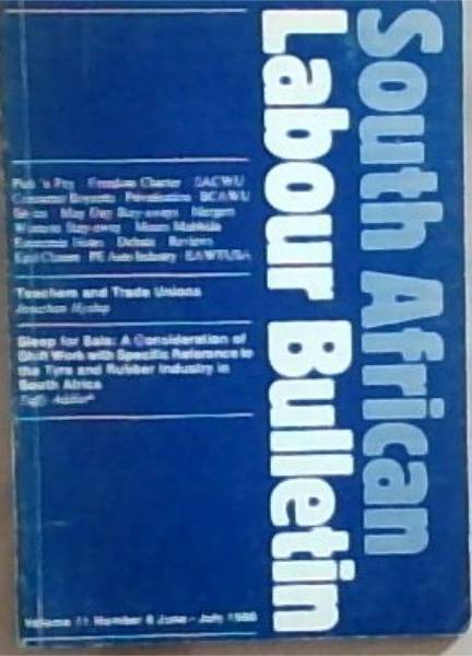 South African Labour Buletin: Volume 11 Number 6 June - July 1986