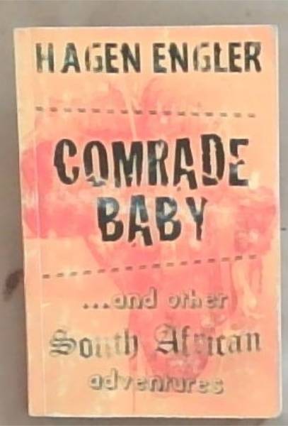 Comrade Baby .and other South African adventures