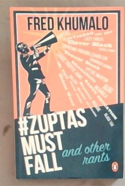 #ZuptasMustFall, and other rants