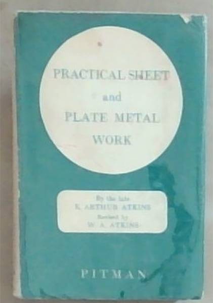 Practical Sheet and Plate Metal Work