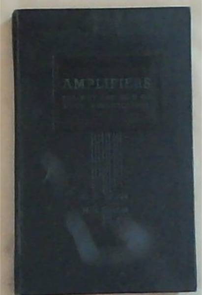 Amplifiers: The Why and How of Good Amplification