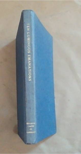The Kabbalah A Study of the Ten Luminous Emanations from Rabbi Isaac Luria. With Two Commentaries Sufficient for the Beginner Called, Section 1: Inner Light and Section II: Inner Reflection