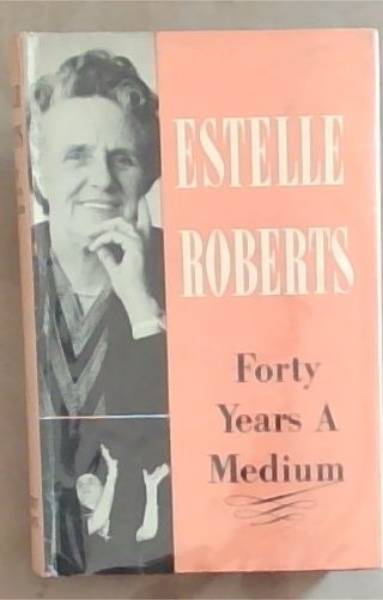 Forty Years A Medium