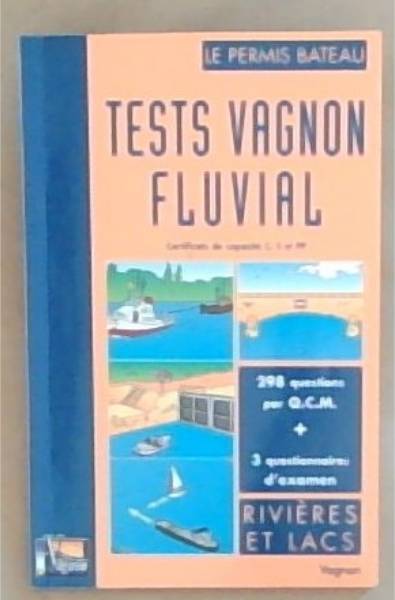 Tests Vagnon Fluvial: Certificats de Capacite C,S. et PP
