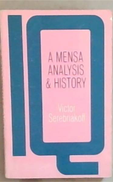 I Q : A Mensa Analysis And History