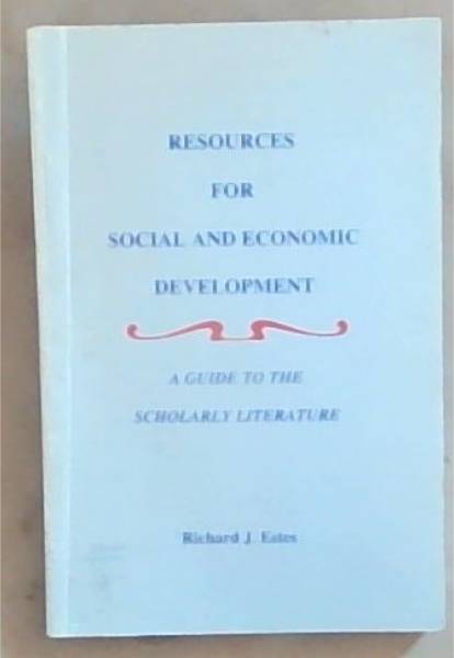 Resourced For Social And Economic Development: A Guide To The Scholarly Literature