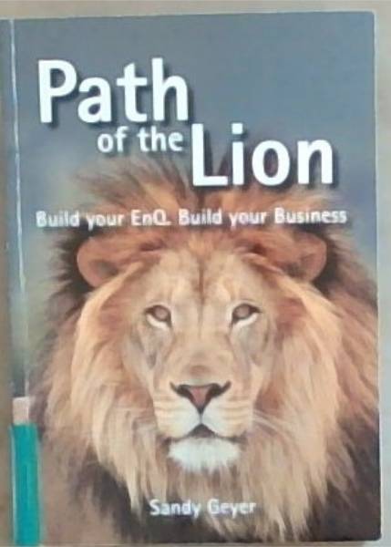 Path of the Lion: Build your EnQ. Build your Business
