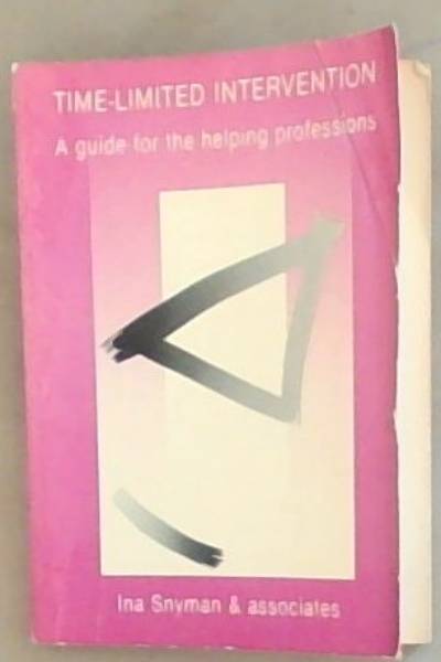 Time-Limited Intervention: A Guide for the Helping Professions