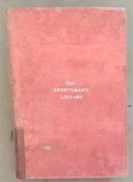 Riding and Horsemanship (The Sportsman's Library) Volume 1
