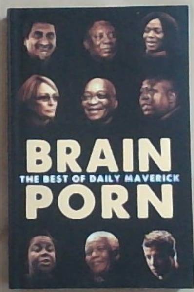 Brain Porn: The best of the Daily Maverick
