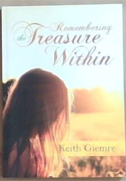 Remembering the Treasure Within