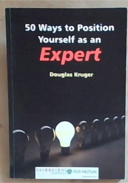 50 Ways to Position Yourself as an Expert (Signed by the Author)