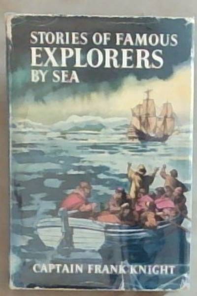 Stories Of Famous Explorers By Sea