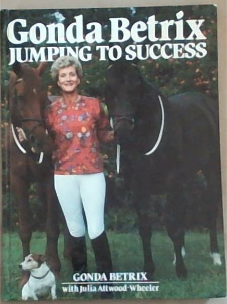 Image for Gonda Betrix Jumping To Success (Signed by the Author Gonda Betrix) Gonda Betrix Jumping To Success (Signed by the Author Gonda Betrix)