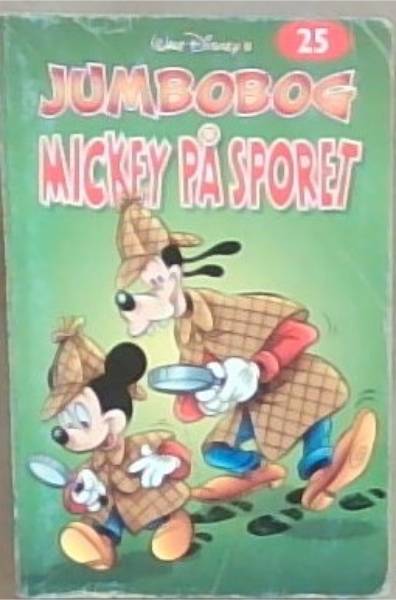 Jumbobog: Mickey Pa Sporet N 25 (254 Spaendende Sider Med Nye Disney-serier)
