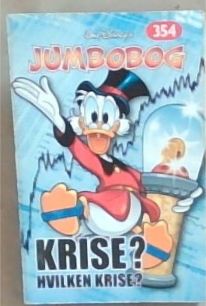 Jumbobog: Krise Hvilken Krise - No. 354 (254 Spaendende Sider Med Nye Disney-serier)