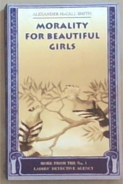 Morality for Beautiful Girls (Signed by the Author Alexander McCall Smith)