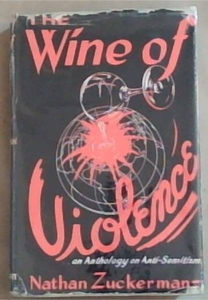 The Wine Of Violence: An Anthology On Anti-Semitism