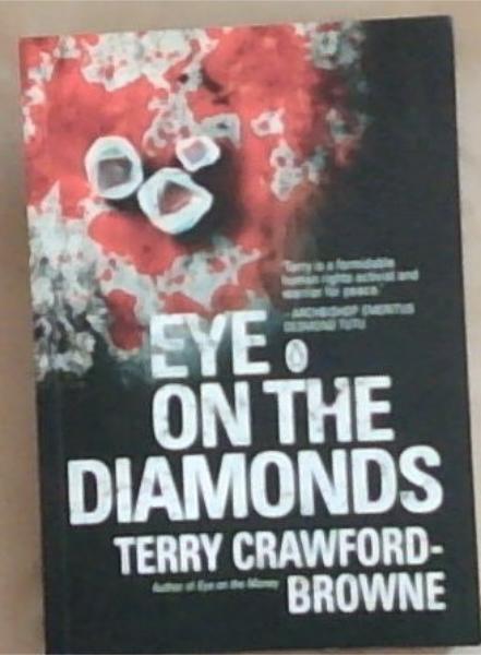 Eye on the Diamonds (Signed and Inscribed by the Author Terry Crawford-Browne)