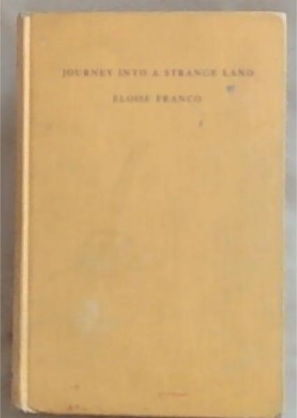 Image for Journey Into A Strange Land Journey Into A Strange Land