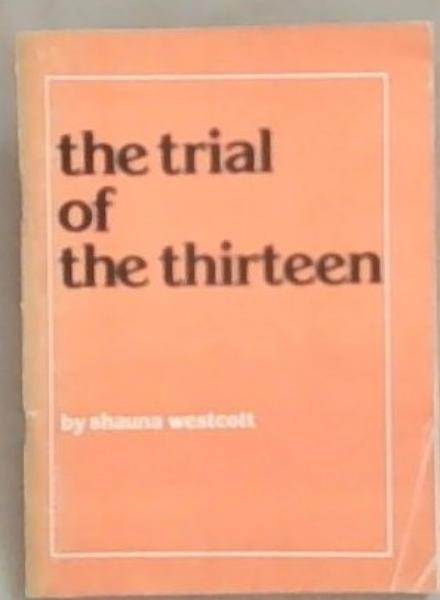 The Trial Of The Thirteen