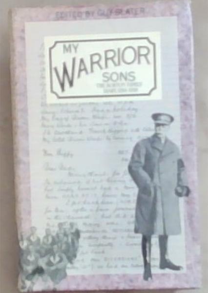 My Warrior Sons: The Borton Family Diary 1914-1918