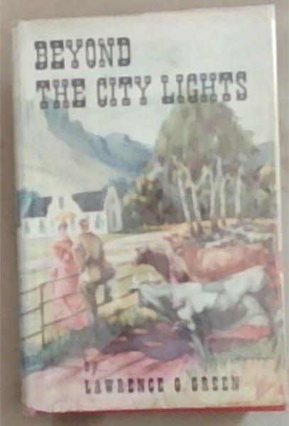 Beyond The City Lights: The story of the Westen Province- the Towns and the Farms the Life and the People the Folklore and the Legends