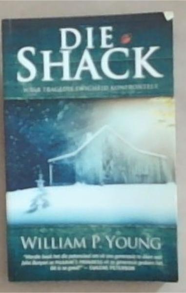 Die Shack: Waar Tragedie Ewigheid Konfronteer