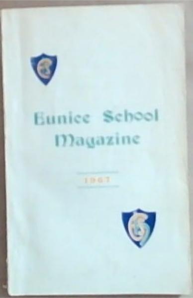 Eunice School Magazine: Bloemfontein 1967