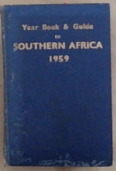 Year Book and Guide to Southern Africa 1959
