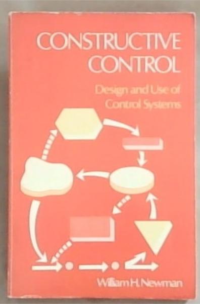 Image for Constructive Control: Design and Use of Control Systems Constructive Control: Design and Use of Control Systems