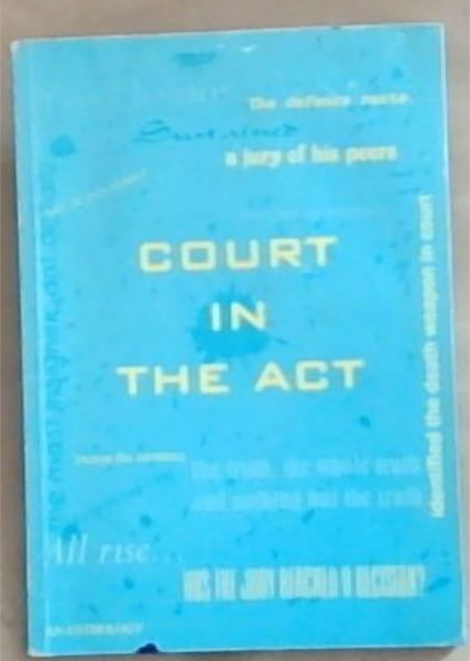 COURT IN THE ACT: AN ANTHOLOGY - Compiled by the South African Council for English Education, Eastern Cape